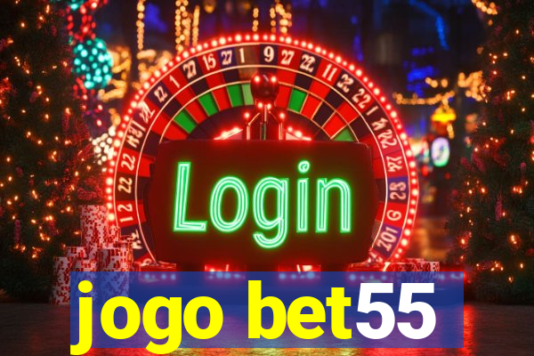 jogo bet55